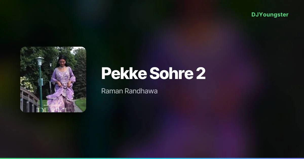 Pekke Sohre 2 Lyrics by Raman Randhawa | Punjabi Song – DJYoungster