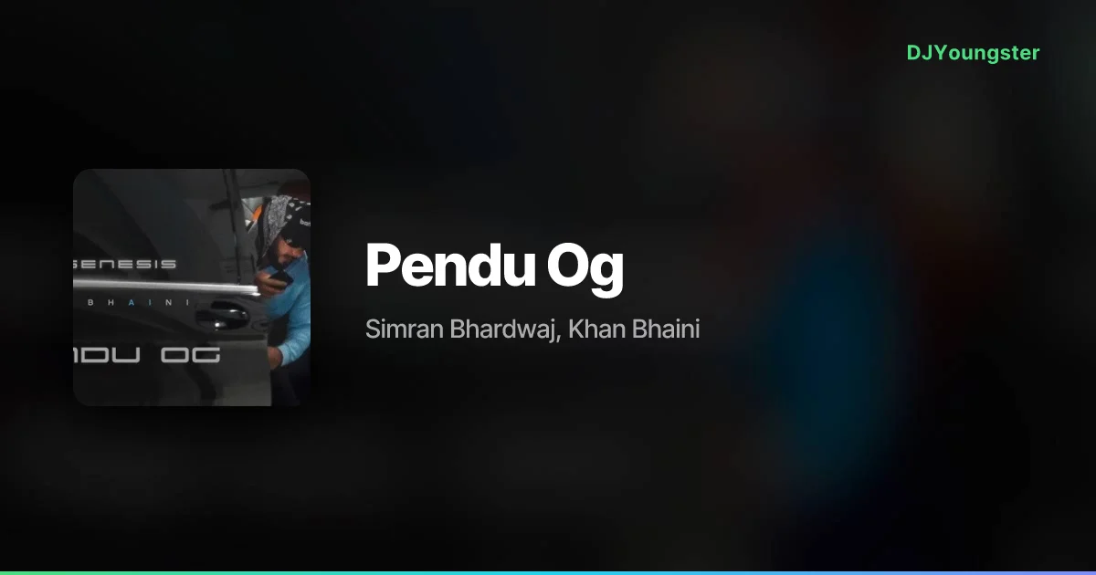 Pendu Og Lyrics by Simran Bhardwaj, Khan Bhaini | Punjabi Song – DJYoungster