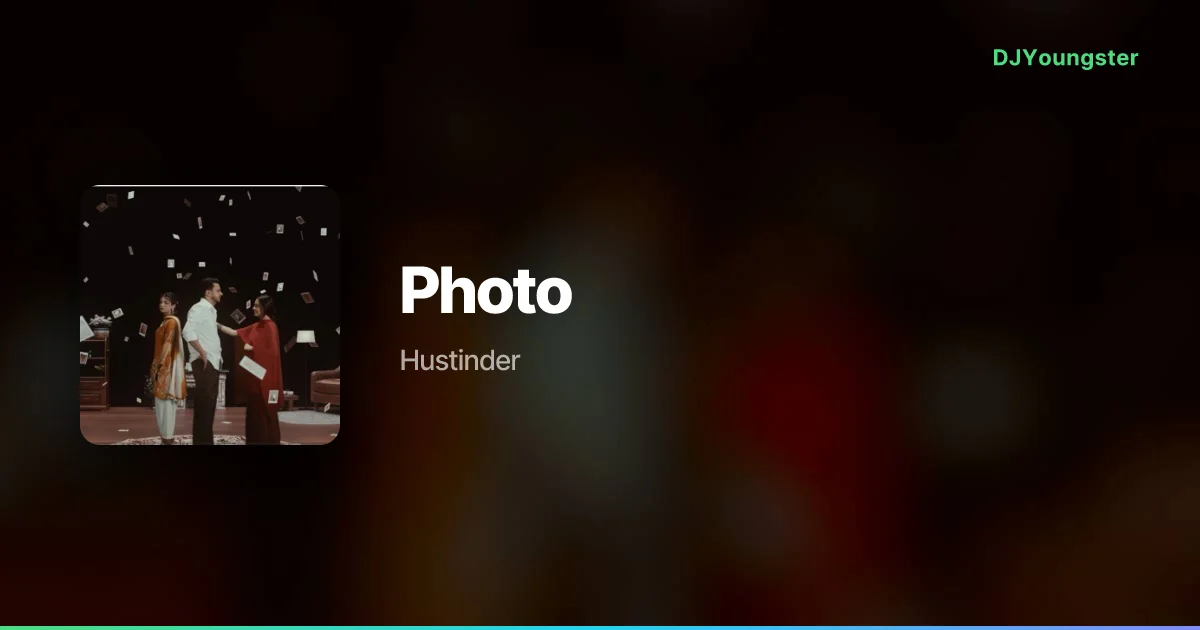 Photo Lyrics – Untamed by Hustinder | Punjabi Song – DJYoungster