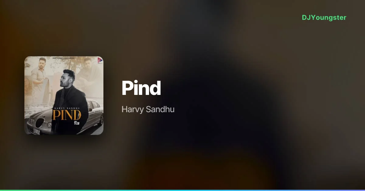 Pind Lyrics by Harvy Sandhu | Punjabi Song – DJYoungster