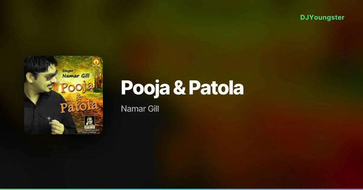  Pooja & Patola Lyrics by Namar Gill | Punjabi Song – DJYoungster