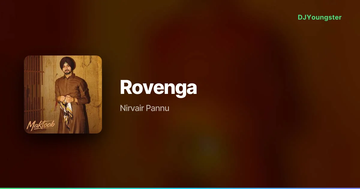 Rovenga Lyrics – MAKTOOB by Nirvair Pannu | Punjabi Song – DJYoungster