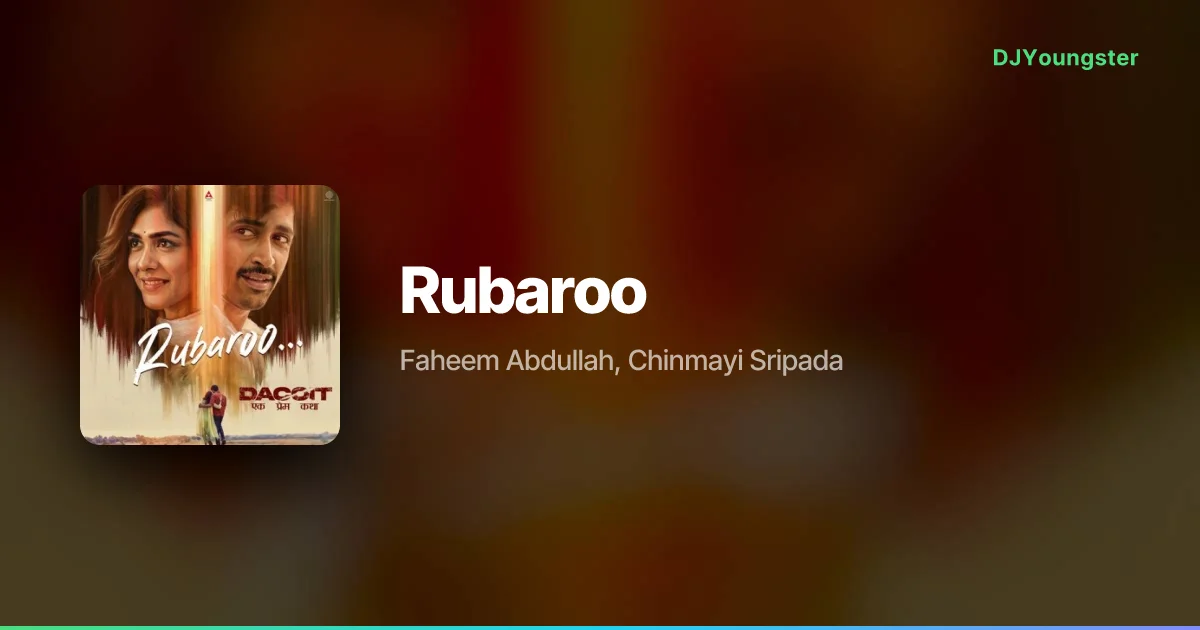 Rubaroo Lyrics from Dacoit (2026) by Faheem Abdullah, Chinmayi Sripada | Telugu Song – DJYoungster