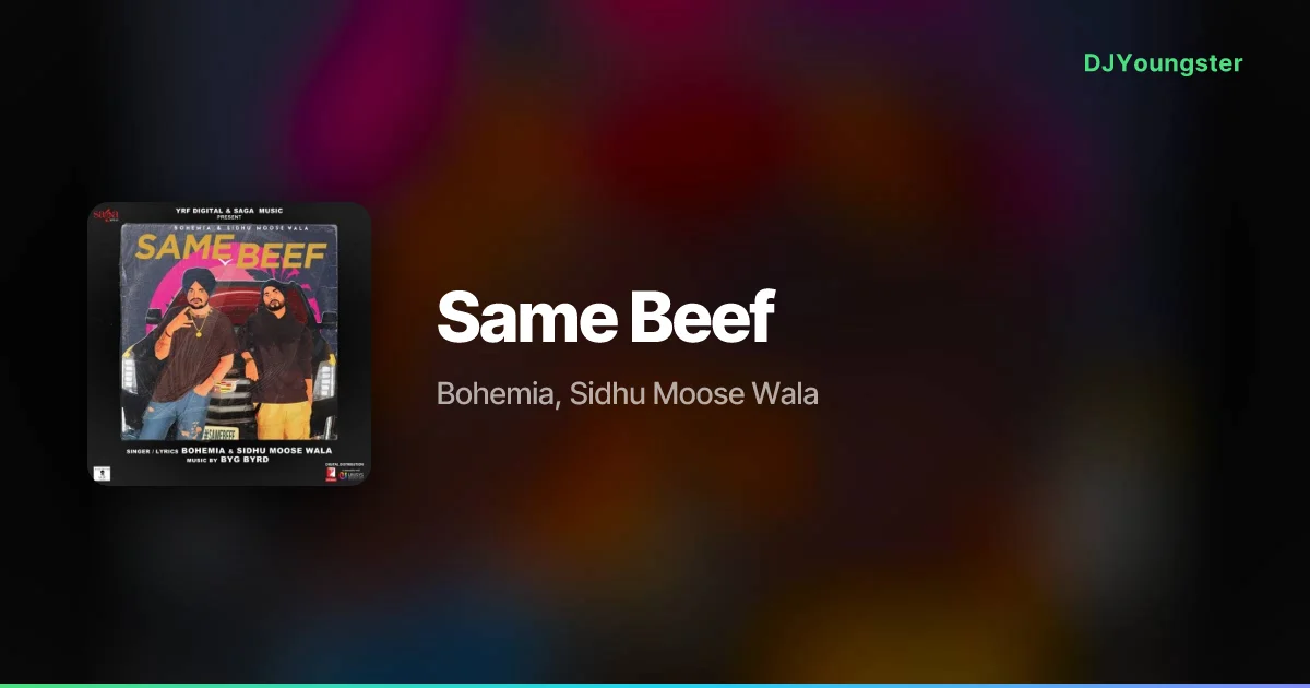 Same Beef Lyrics by Bohemia, Sidhu Moose Wala | Hip Hop Song – DJYoungster