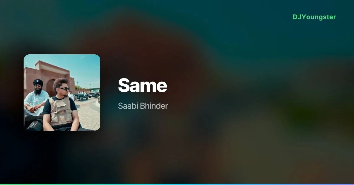Same Lyrics by Saabi Bhinder | Punjabi Song – DJYoungster