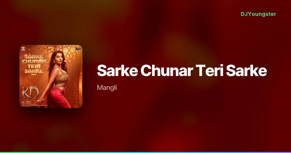 Sarke Chunar Teri Sarke Lyrics from KD (2026) by Mangli | Hindi Song – DJYoungster