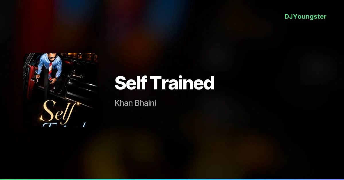 Self Trained Lyrics by Khan Bhaini | Punjabi Song – DJYoungster