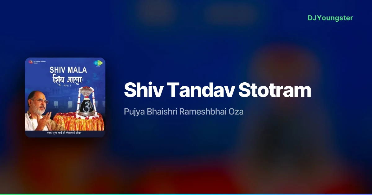 Shiv Tandav Stotram Lyrics by Pujya Bhaishri Rameshbhai Oza | Devotional Song – DJYoungster