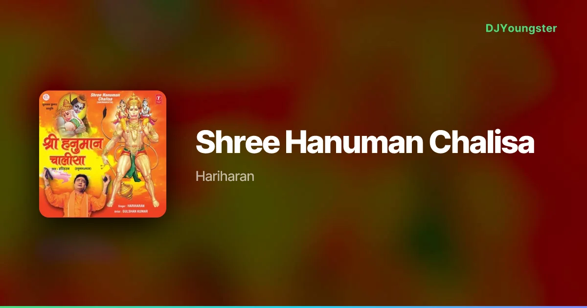 Shree Hanuman Chalisa Lyrics by Hariharan | Devotional Song – DJYoungster