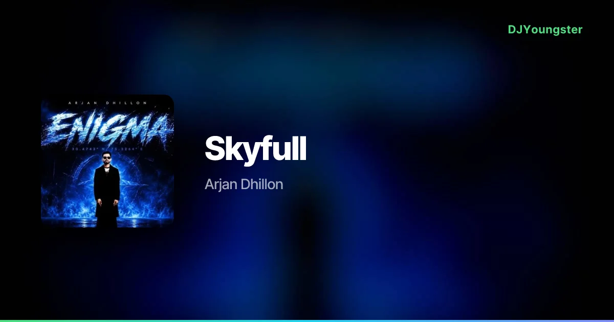 Skyfull Lyrics – Enigma by Arjan Dhillon | Punjabi Song – DJYoungster