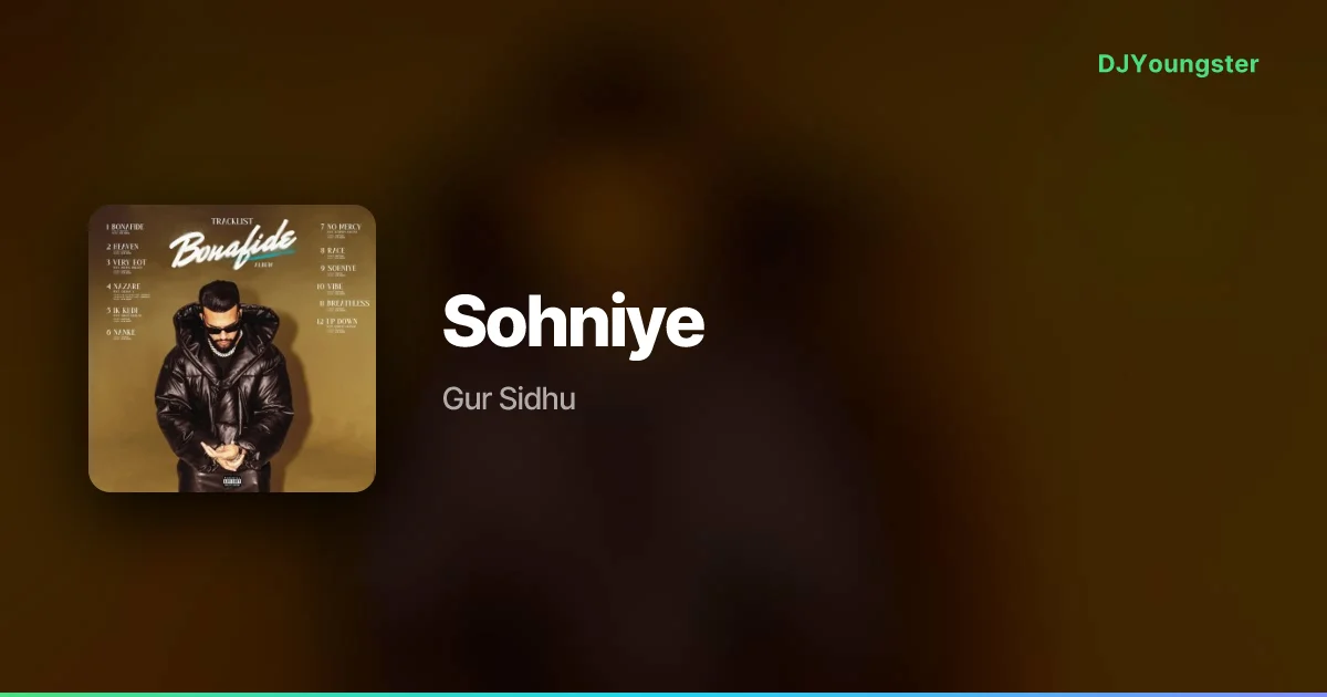 Sohniye Lyrics – Bonafide by Gur Sidhu | Punjabi Song – DJYoungster
