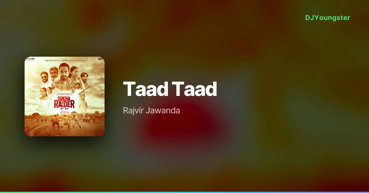 Taad Taad Lyrics from Sukha Raider (2026) by Rajvir Jawanda | Punjabi Song – DJYoungster