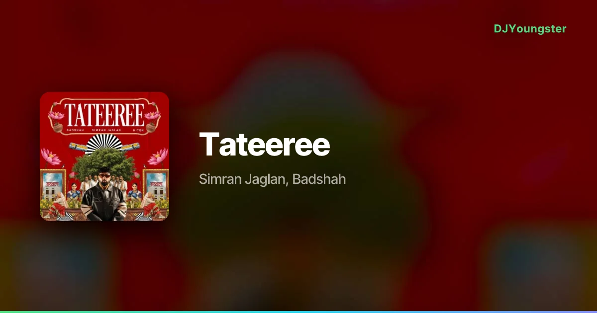 Tateeree Lyrics by Simran Jaglan, Badshah | Hip Hop Song – DJYoungster