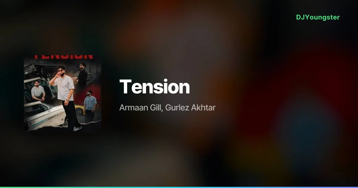 Tension Lyrics by Armaan Gill, Gurlez Akhtar | Punjabi Song – DJYoungster