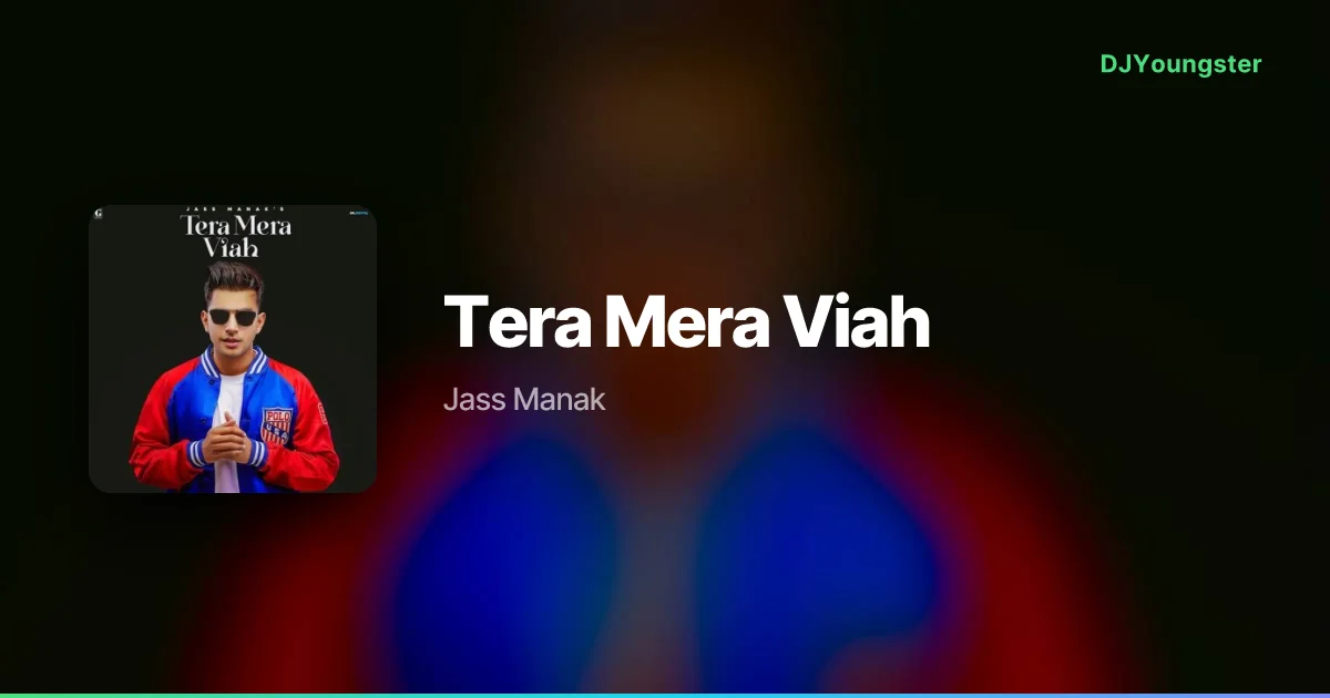 Tera Mera Viah Lyrics by Jass Manak  | Punjabi Song – DJYoungster