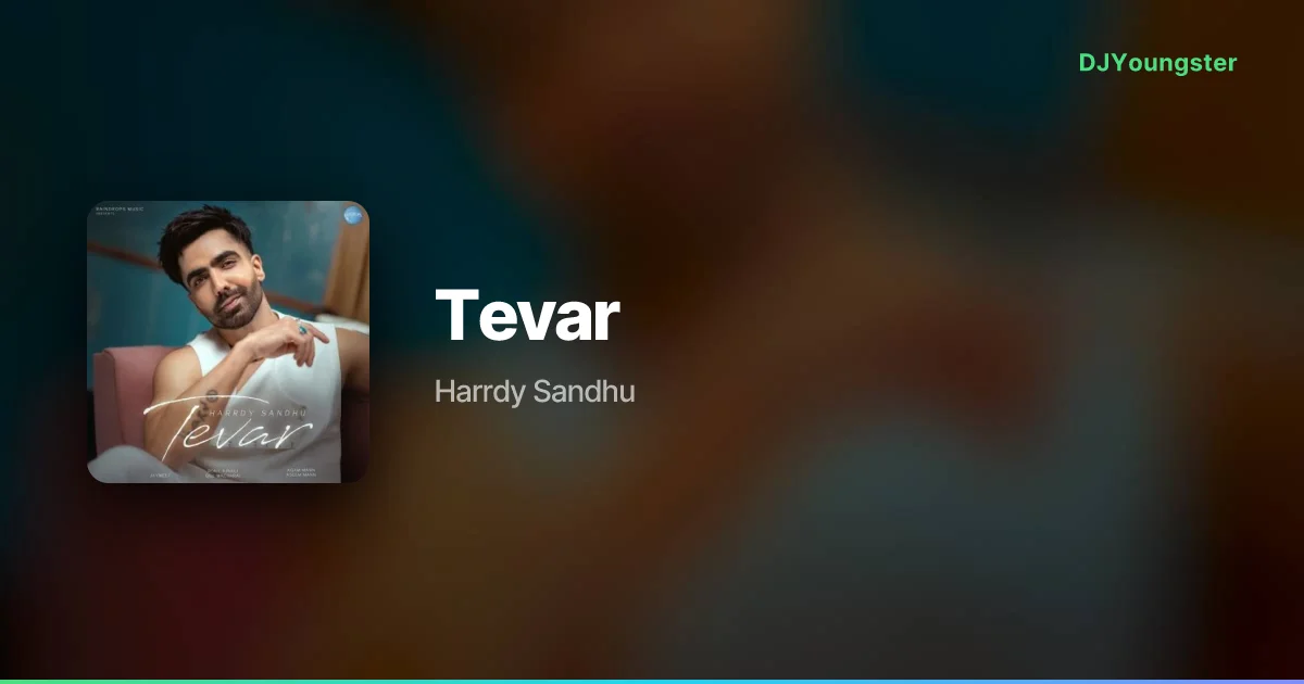 Tevar Lyrics by Harrdy Sandhu | Classical Song – DJYoungster