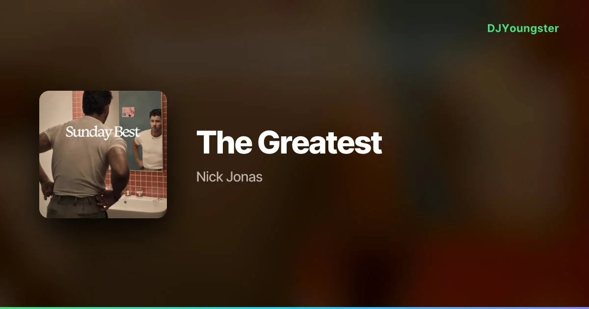 The Greatest Lyrics – Sunday Best by Nick Jonas | English Song – DJYoungster