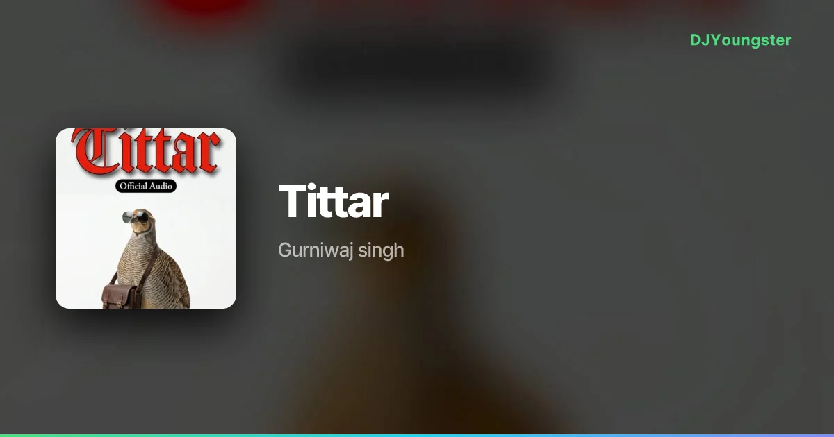 Tittar Lyrics by Gurniwaj singh | Punjabi Song – DJYoungster