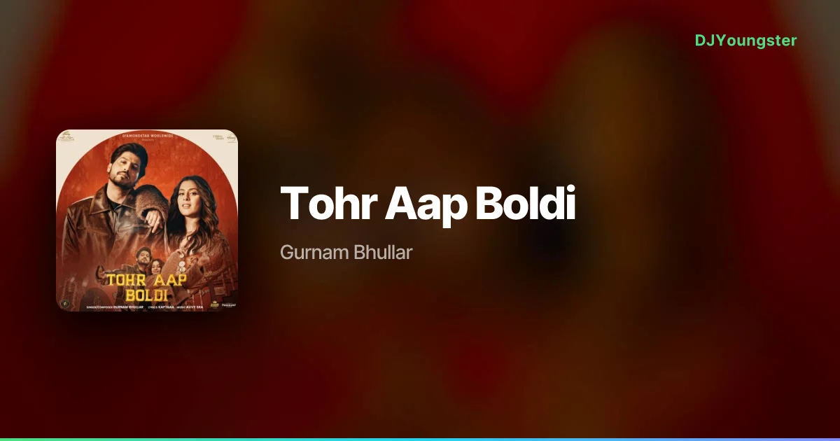 Tohr Aap Boldi Lyrics from Ishqa'n De Lekhe (2026) by Gurnam Bhullar | Punjabi Song – DJYoungster