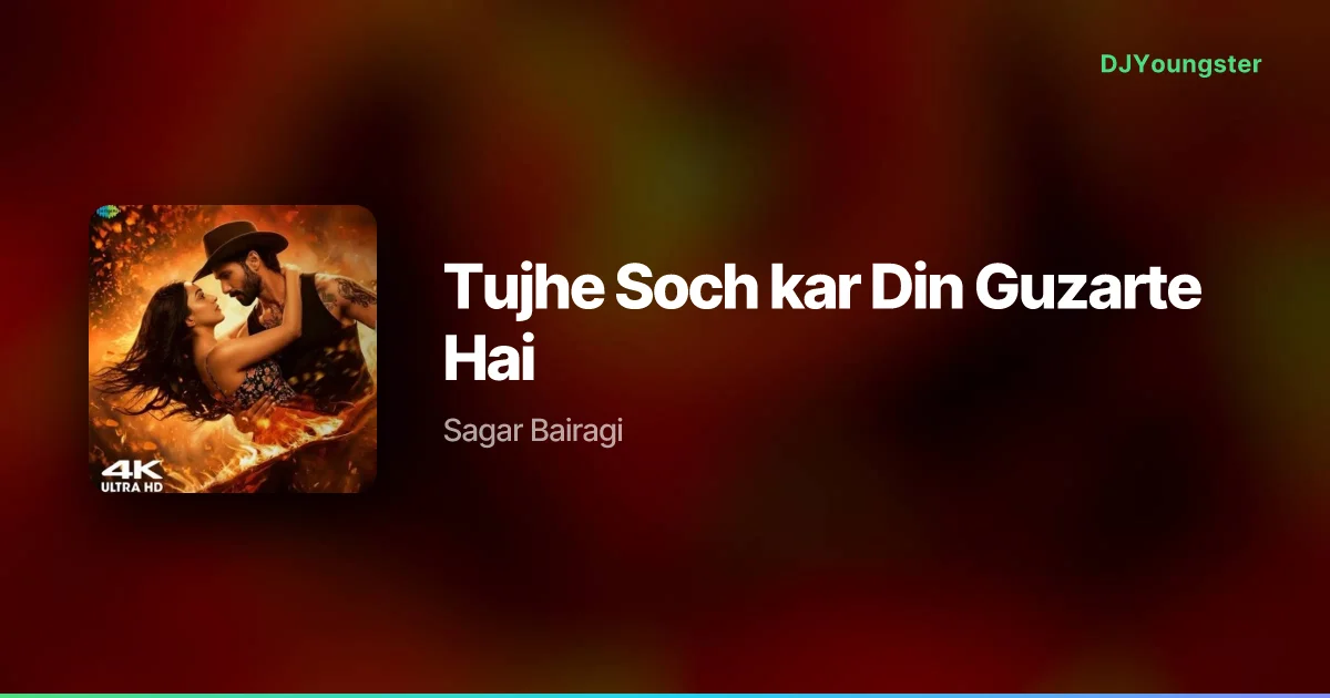 Tujhe Soch kar Din Guzarte Hai Lyrics by Sagar Bairagi | Hindi Song – DJYoungster