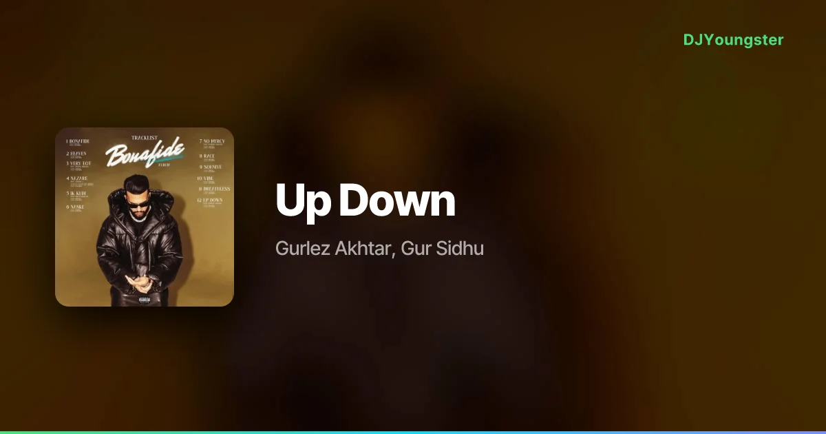 Up Down Lyrics – Bonafide by Gurlez Akhtar, Gur Sidhu | Punjabi Song – DJYoungster