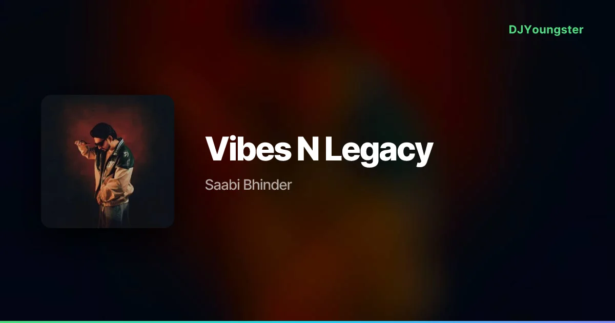 Vibes N Legacy Lyrics – Built Different by Saabi Bhinder | Punjabi Song – DJYoungster