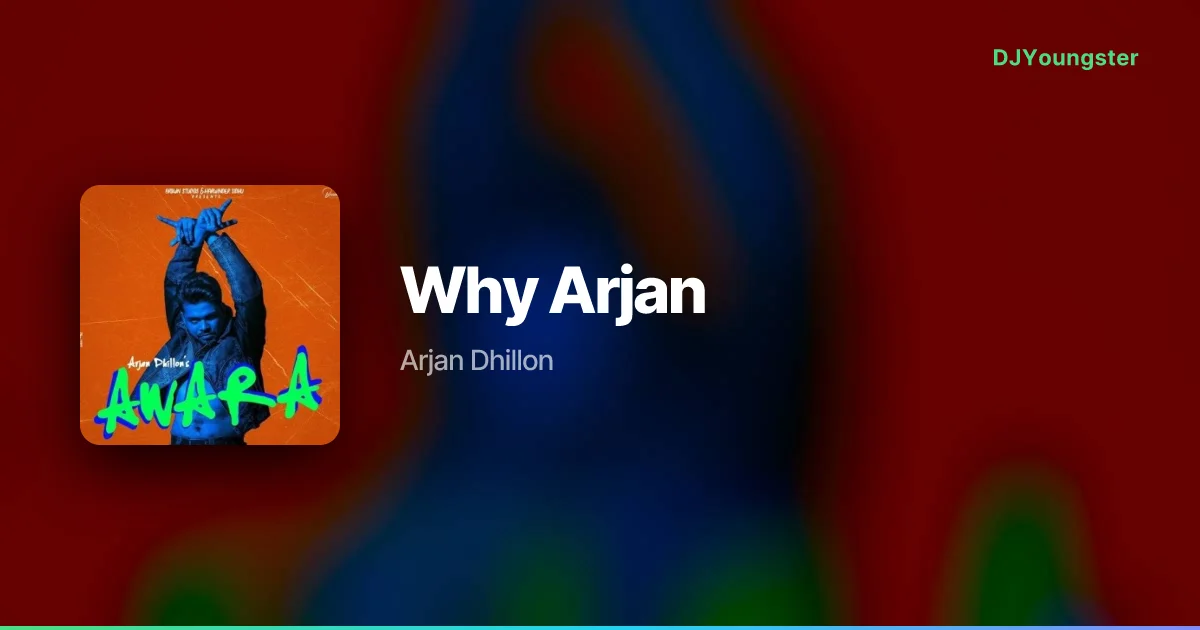 Why Arjan Lyrics by Arjan Dhillon | Punjabi Song – DJYoungster